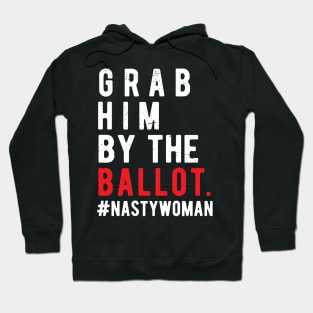 Grab Him By The Ballot grab him by the ballot november3 Hoodie